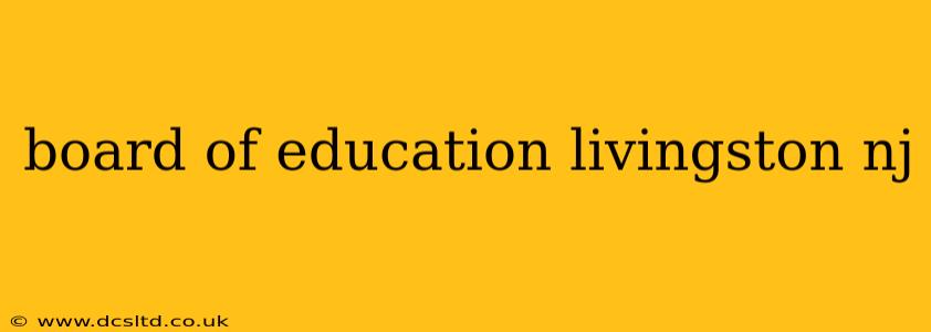 board of education livingston nj