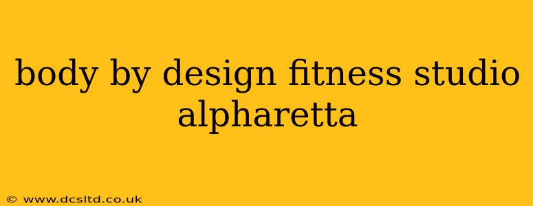 body by design fitness studio alpharetta