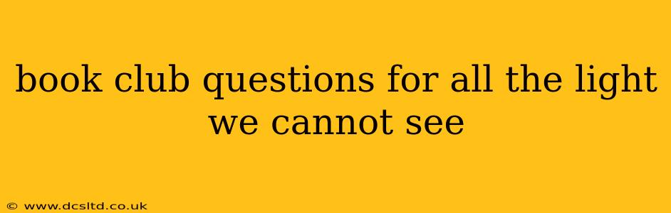 book club questions for all the light we cannot see