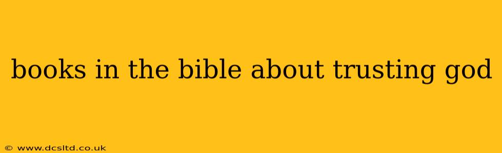 books in the bible about trusting god