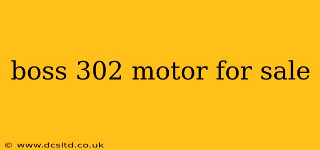 boss 302 motor for sale