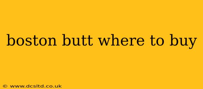 boston butt where to buy