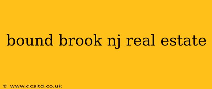 bound brook nj real estate