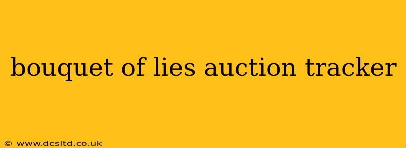 bouquet of lies auction tracker