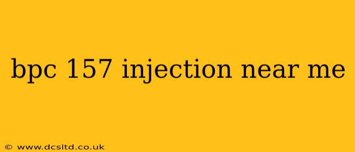 bpc 157 injection near me