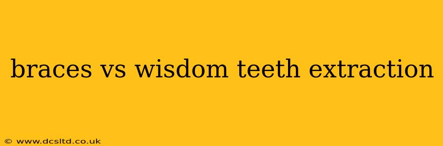 braces vs wisdom teeth extraction