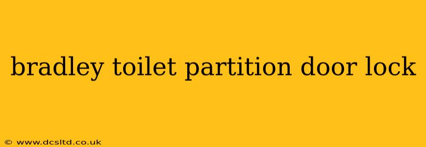 bradley toilet partition door lock