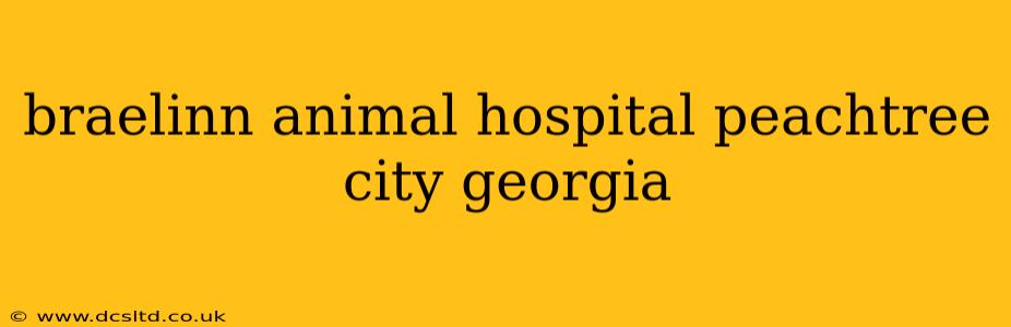 braelinn animal hospital peachtree city georgia