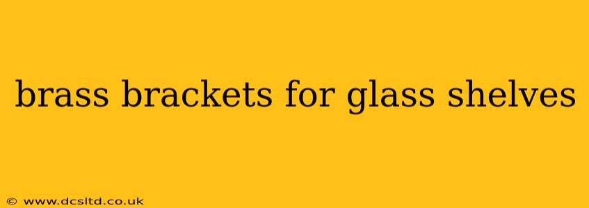 brass brackets for glass shelves