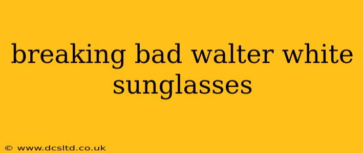 breaking bad walter white sunglasses