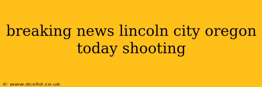 breaking news lincoln city oregon today shooting