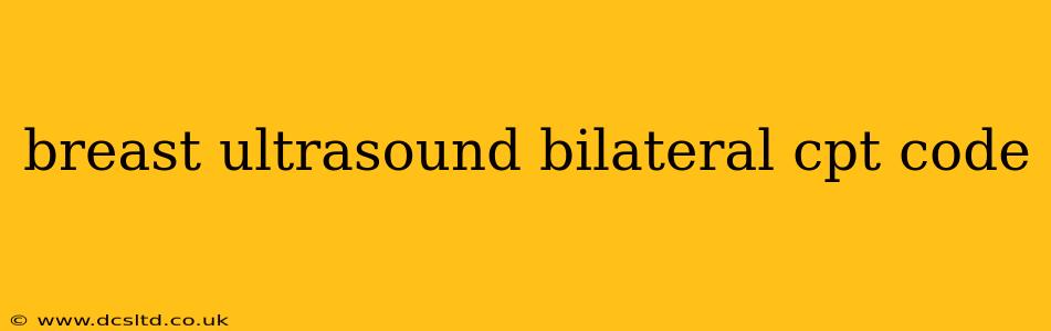 breast ultrasound bilateral cpt code