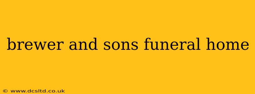 brewer and sons funeral home