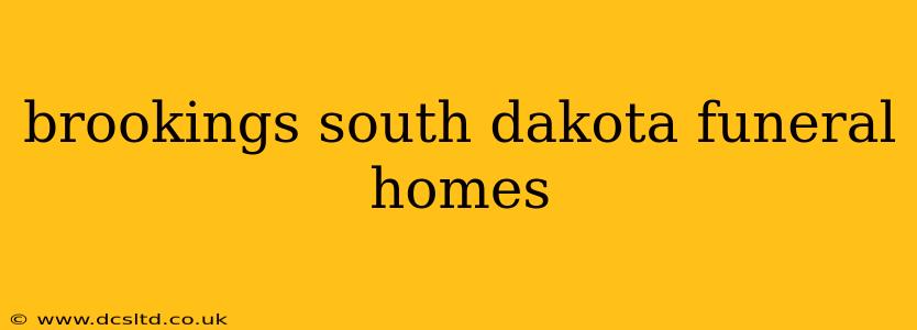brookings south dakota funeral homes