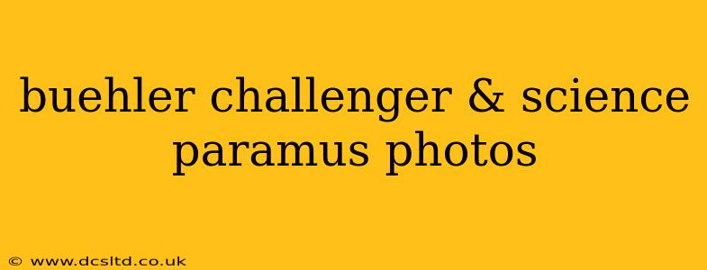 buehler challenger & science paramus photos