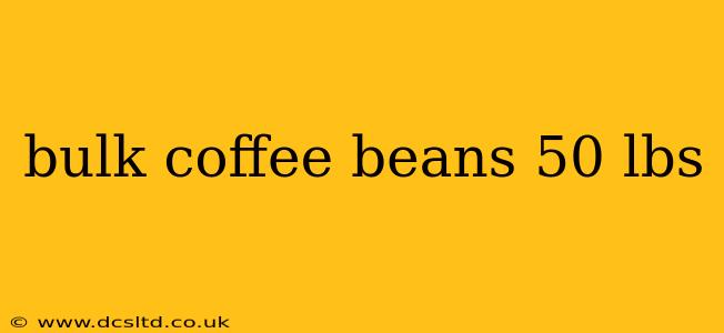 bulk coffee beans 50 lbs