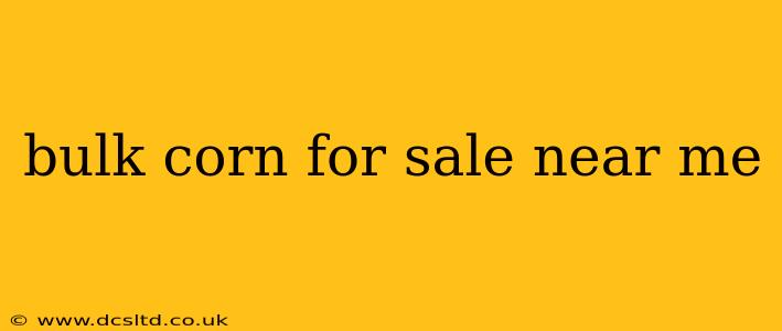 bulk corn for sale near me