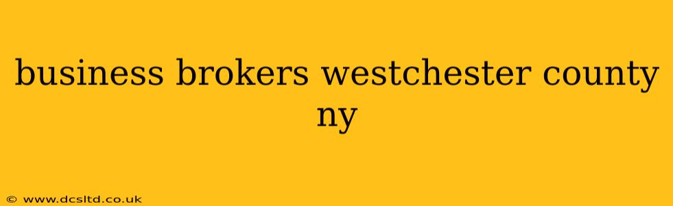 business brokers westchester county ny