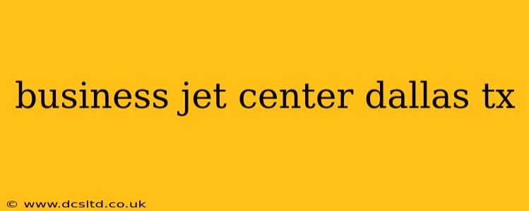 business jet center dallas tx