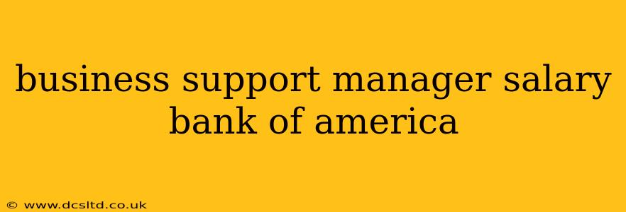 business support manager salary bank of america