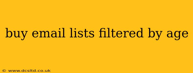 buy email lists filtered by age