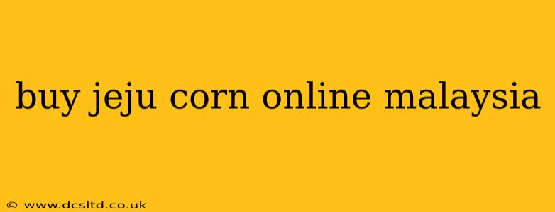 buy jeju corn online malaysia