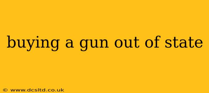 buying a gun out of state