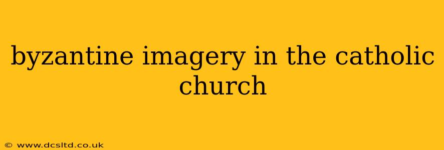 byzantine imagery in the catholic church