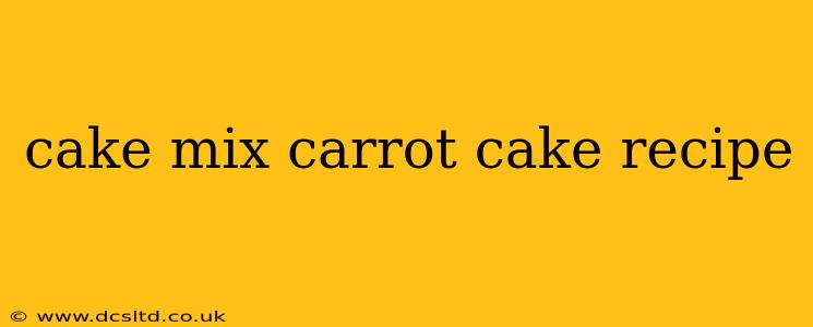 cake mix carrot cake recipe