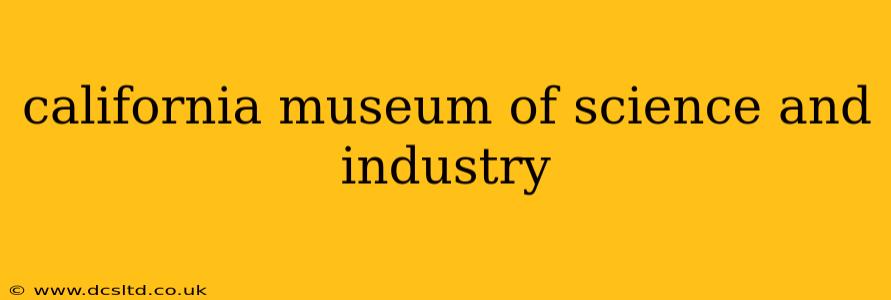 california museum of science and industry