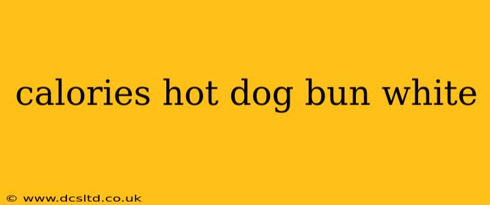 calories hot dog bun white