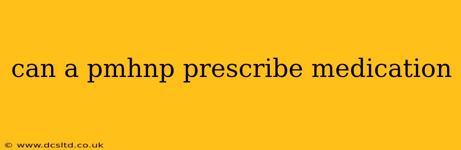can a pmhnp prescribe medication