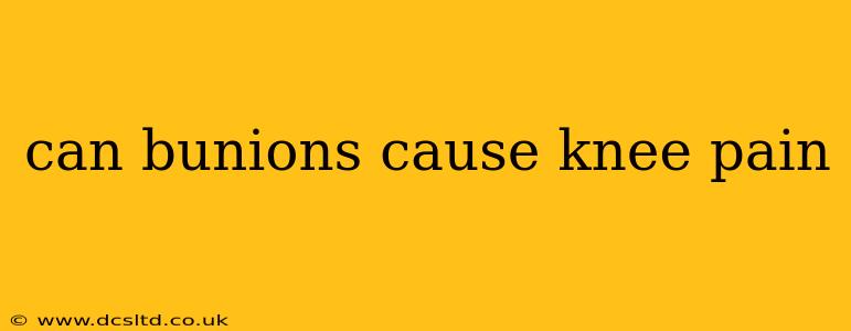 can bunions cause knee pain