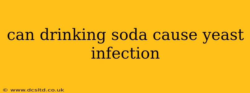 can drinking soda cause yeast infection