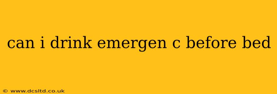 can i drink emergen c before bed
