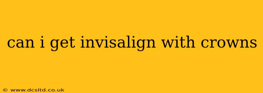 can i get invisalign with crowns