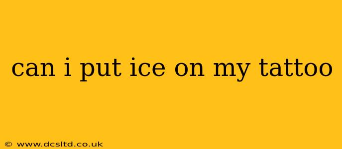 can i put ice on my tattoo