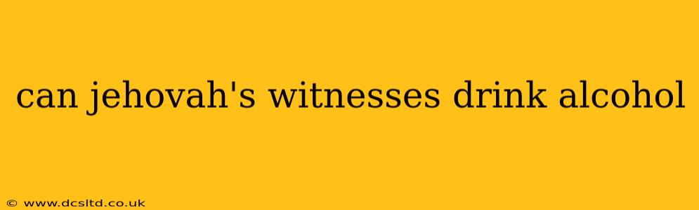 can jehovah's witnesses drink alcohol