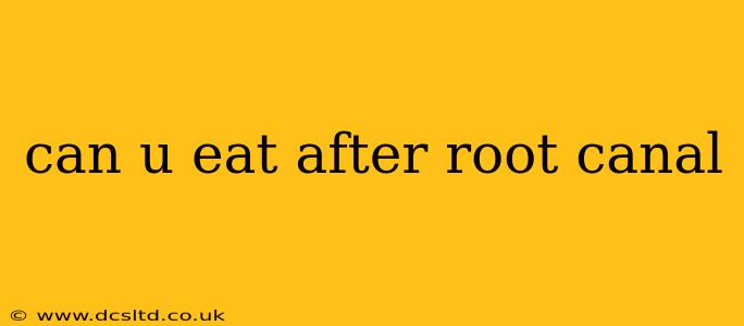 can u eat after root canal