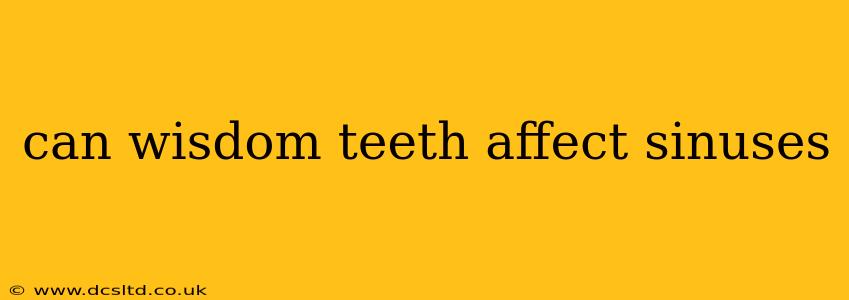can wisdom teeth affect sinuses