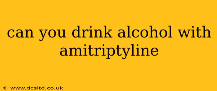 can you drink alcohol with amitriptyline