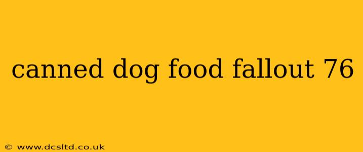 canned dog food fallout 76