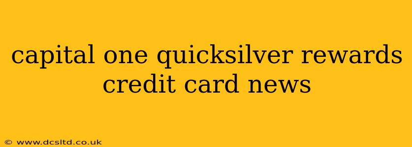 capital one quicksilver rewards credit card news