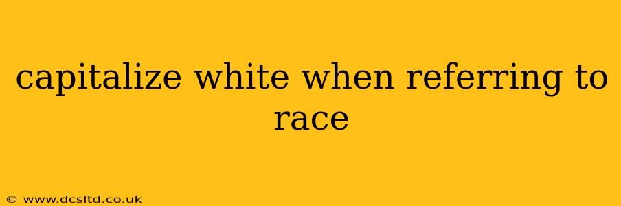 capitalize white when referring to race