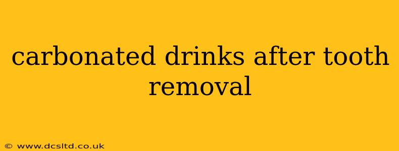 carbonated drinks after tooth removal