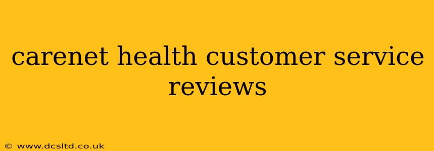 carenet health customer service reviews