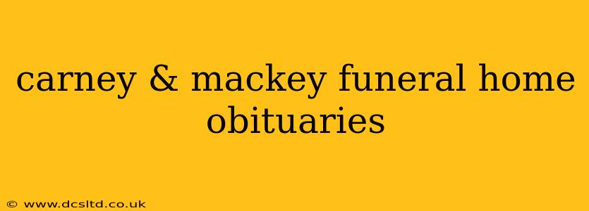carney & mackey funeral home obituaries