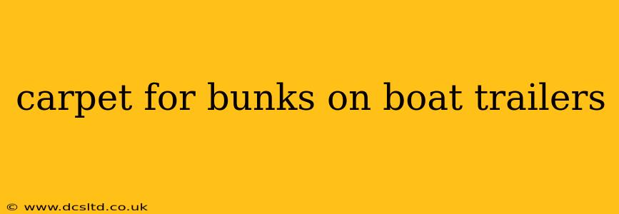 carpet for bunks on boat trailers