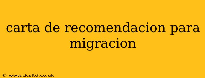 carta de recomendacion para migracion