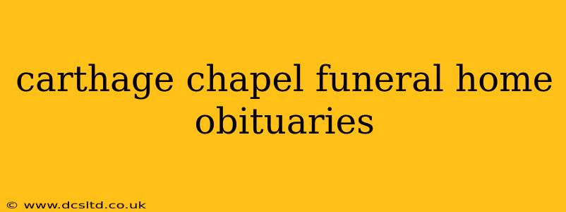 carthage chapel funeral home obituaries